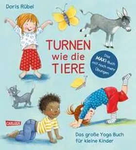 Rübel |  Turnen wie die Tiere - Das große Yoga Buch für kleine Kinder | Buch |  Sack Fachmedien