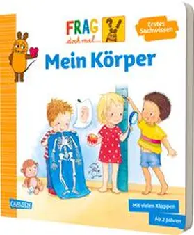 Klose |  Frag doch mal ... die Maus: Mein Körper | Buch |  Sack Fachmedien