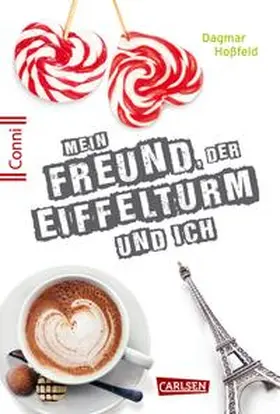 Hoßfeld, D: Conni 15/4: Mein Freund, der Eiffelturm und ich | Buch | 978-3-551-26004-8 | www.sack.de