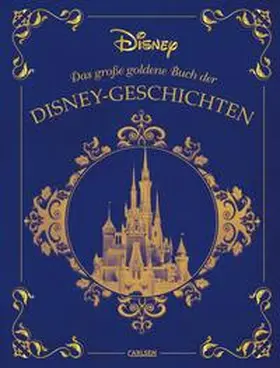 Disney / Caussé / Radiguer |  Disney: Das große goldene Buch der Disney-Geschichten | Buch |  Sack Fachmedien