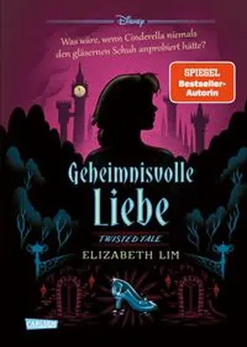 Disney / Lim / Braswell |  Disney. Twisted Tales: Geheimnisvolle Liebe (Cinderella) | Buch |  Sack Fachmedien