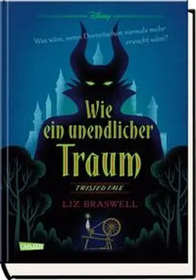 Braswell / Disney |  Disney. Twisted Tales: Wie ein unendlicher Traum (Dornröschen) | Buch |  Sack Fachmedien