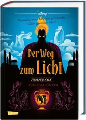 Disney / Calonita |  Disney. Twisted Tales: Der Weg zum Licht (Hercules) | Buch |  Sack Fachmedien
