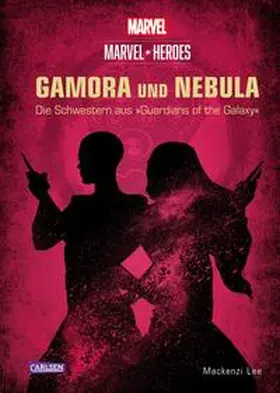 Disney / Lee | Marvel Heroes 3: GAMORA und NEBULA - Die Schwestern aus 'The Guardians of the Galaxy' | Buch | 978-3-551-28114-2 | sack.de