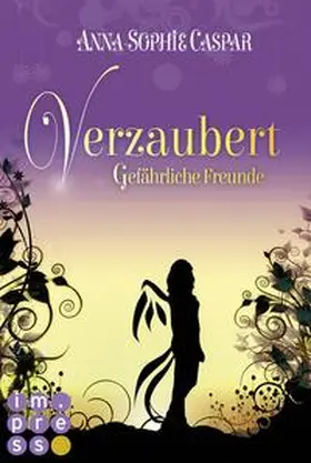 Caspar | Verzaubert 2: Gefährliche Freunde | Buch | 978-3-551-30083-6 | sack.de