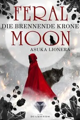 Lionera | Feral Moon 3: Die brennende Krone | Buch | 978-3-551-30161-1 | www.sack.de
