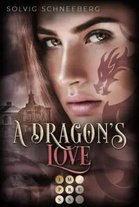 Schneeberg | A Dragon's Love (The Dragon Chronicles 1) | Buch | 978-3-551-30215-1 | www.sack.de