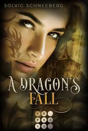 Schneeberg | A Dragon's Fall (The Dragon Chronicles 3) | Buch | 978-3-551-30240-3 | www.sack.de