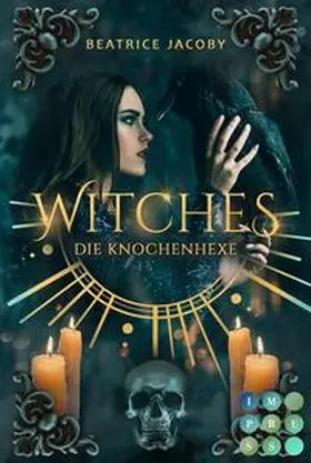 Jacoby |  Witches. Die Knochenhexe | Buch |  Sack Fachmedien