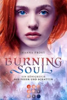 Frost | Burning Soul (Ein Königreich aus Feuer und Schatten 1) | Buch | 978-3-551-30415-5 | www.sack.de