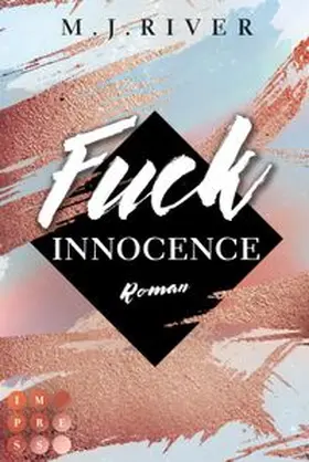 River | Fuck Innocence (Fuck-Perfection-Reihe 3) | Buch | 978-3-551-30453-7 | www.sack.de