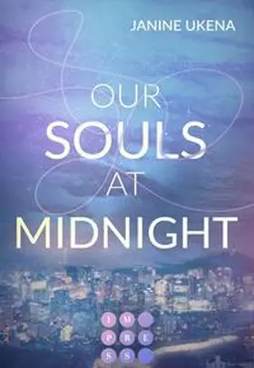 Ukena |  Our Souls at Midnight (Seoul Dreams 1) | Buch |  Sack Fachmedien