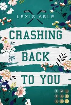 Able |  Crashing Back to You ('Back to You'-Reihe 2) | Buch |  Sack Fachmedien