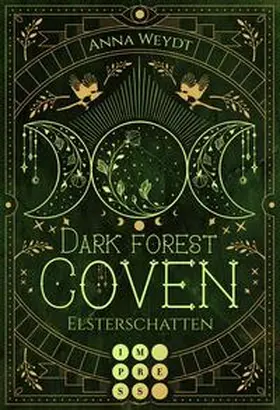 Weydt | Dark Forest Coven. Elsterschatten | Buch | 978-3-551-30534-3 | www.sack.de