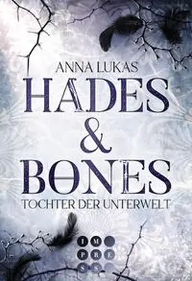 Lukas |  Hades & Bones: Tochter der Unterwelt | Buch |  Sack Fachmedien