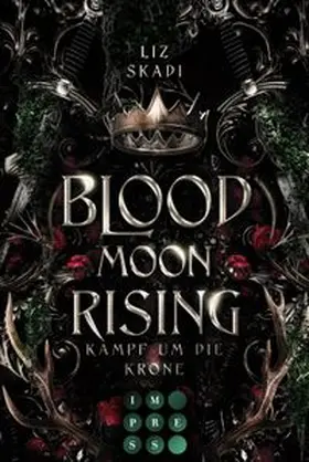 Skadi |  Blood Moon Rising. Kampf um die Krone (Blood Moon Rising 1) | Buch |  Sack Fachmedien