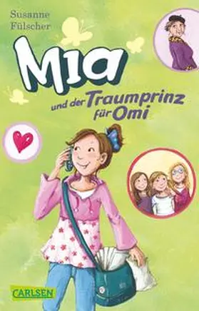 Fülscher |  Mia 3: Mia und der Traumprinz für Omi | Buch |  Sack Fachmedien