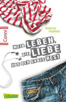 Hoßfeld |  Conni 15, Band 01: Mein Leben, die Liebe und der ganze Rest | Buch |  Sack Fachmedien