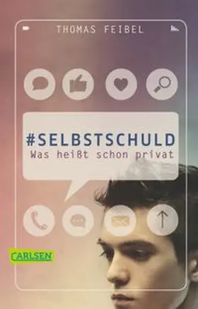 Feibel | #selbstschuld - Was heißt schon privat | Buch | 978-3-551-31499-4 | www.sack.de