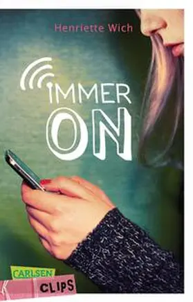 Wich |  Carlsen Clips: Immer on | Buch |  Sack Fachmedien