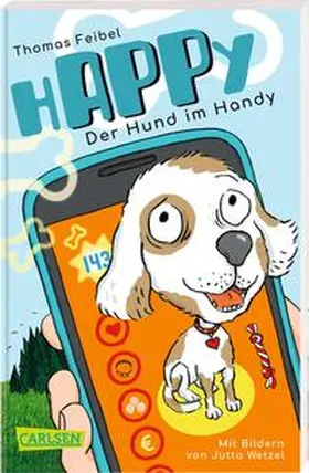 Feibel | hAPPy - Der Hund im Handy | Buch | 978-3-551-31835-0 | www.sack.de