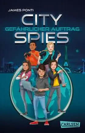 Ponti |  City Spies 1: Gefährlicher Auftrag | Buch |  Sack Fachmedien