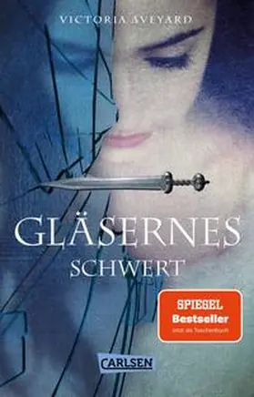 Aveyard |  Gläsernes Schwert (Die Farben des Blutes 2) | Buch |  Sack Fachmedien