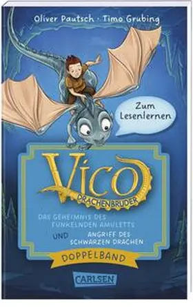 Pautsch |  Vico Drachenbruder Doppelband – Enthält die Bände: Das Geheimnis des funkelnden Amuletts (Band 1) / Angriff des schwarzen Drachen (Band 2) | Buch |  Sack Fachmedien