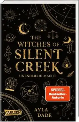 Dade |  The Witches of Silent Creek 1: Unendliche Macht | Buch |  Sack Fachmedien