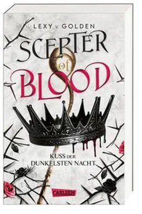 v. Golden | Scepter of Blood. Kuss der dunkelsten Nacht (Scepter of Blood 1) | Buch | 978-3-551-32158-9 | www.sack.de