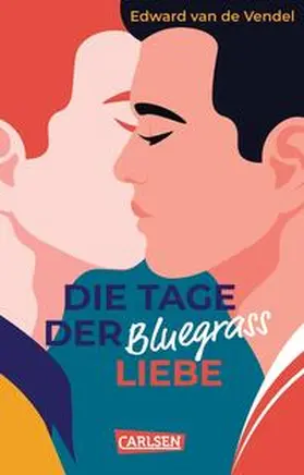 van de Vendel | Die Tage der Bluegrass-Liebe | Buch | 978-3-551-32187-9 | www.sack.de