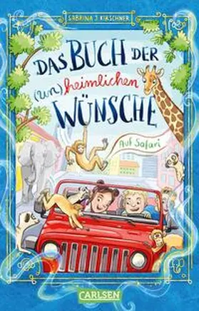 Kirschner |  Das Buch der (un)heimlichen Wünsche 1: Auf Safari | Buch |  Sack Fachmedien