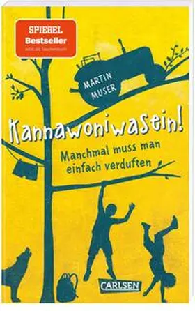 Muser |  Kannawoniwasein 1: Kannawoniwasein! Manchmal muss man einfach verduften | Buch |  Sack Fachmedien