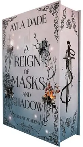 Dade |  A Reign of Masks and Shadow (Element Academy 3) | Buch |  Sack Fachmedien