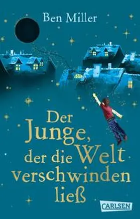 Miller |  Der Junge, der die Welt verschwinden ließ | Buch |  Sack Fachmedien