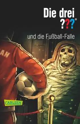 Sonnleitner |  Die drei ???: und die Fußball-Falle | Buch |  Sack Fachmedien