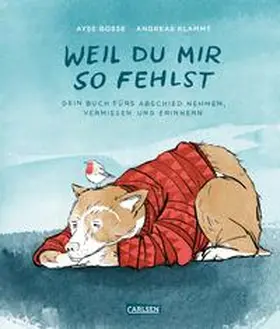 Bosse / Klammt |  Weil du mir so fehlst | Buch |  Sack Fachmedien