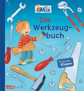 Tielmann |  Max-Bilderbücher: Mein Freund Max - Das Werkzeugbuch | Buch |  Sack Fachmedien
