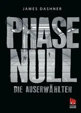 Dashner | Phase Null - Die Auserwählten | Buch | 978-3-551-52077-7 | www.sack.de