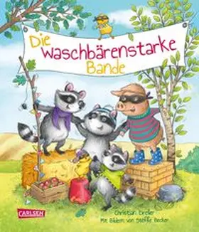 Dreller / Becker |  Die waschbärenstarke Bande | Buch |  Sack Fachmedien