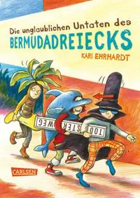 Ehrhardt |  Die unglaublichen Untaten des Bermudadreiecks | Buch |  Sack Fachmedien