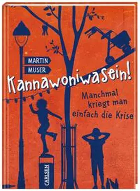 Muser | Kannawoniwasein 03! Manchmal kriegt man einfach die Krise | Buch | 978-3-551-55395-9 | sack.de