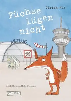 Hub |  Füchse lügen nicht | Buch |  Sack Fachmedien