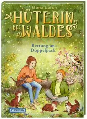 Larch |  Hüterin des Waldes 5: Rettung im Doppelpack | Buch |  Sack Fachmedien