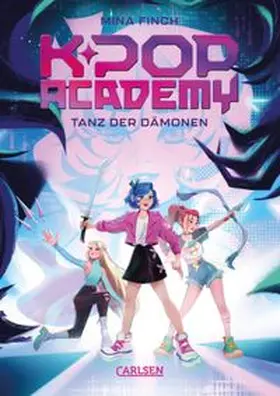 Finch |  K-Pop Academy 1: Tanz der Dämonen | Buch |  Sack Fachmedien