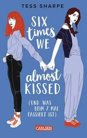 Sharpe |  Six times we almost kissed (und was beim siebten Mal passiert ist) | Buch |  Sack Fachmedien