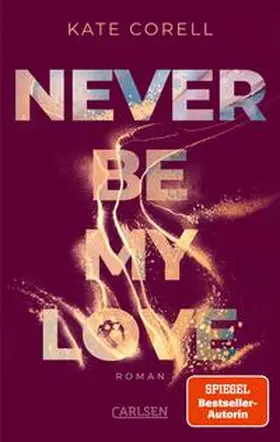 Corell |  Never Be My Love (Never Be 3) | Buch |  Sack Fachmedien