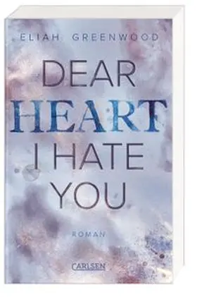 Greenwood | Easton High 2: Dear Heart I Hate You | Buch | 978-3-551-58547-9 | www.sack.de