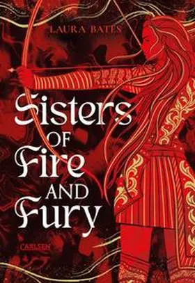 Bates |  Sisters of Fire and Fury (Sisters of Sword and Shadow 2) | Buch |  Sack Fachmedien