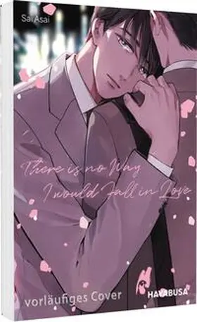 Asai |  There is no Way I would Fall in Love | Buch |  Sack Fachmedien